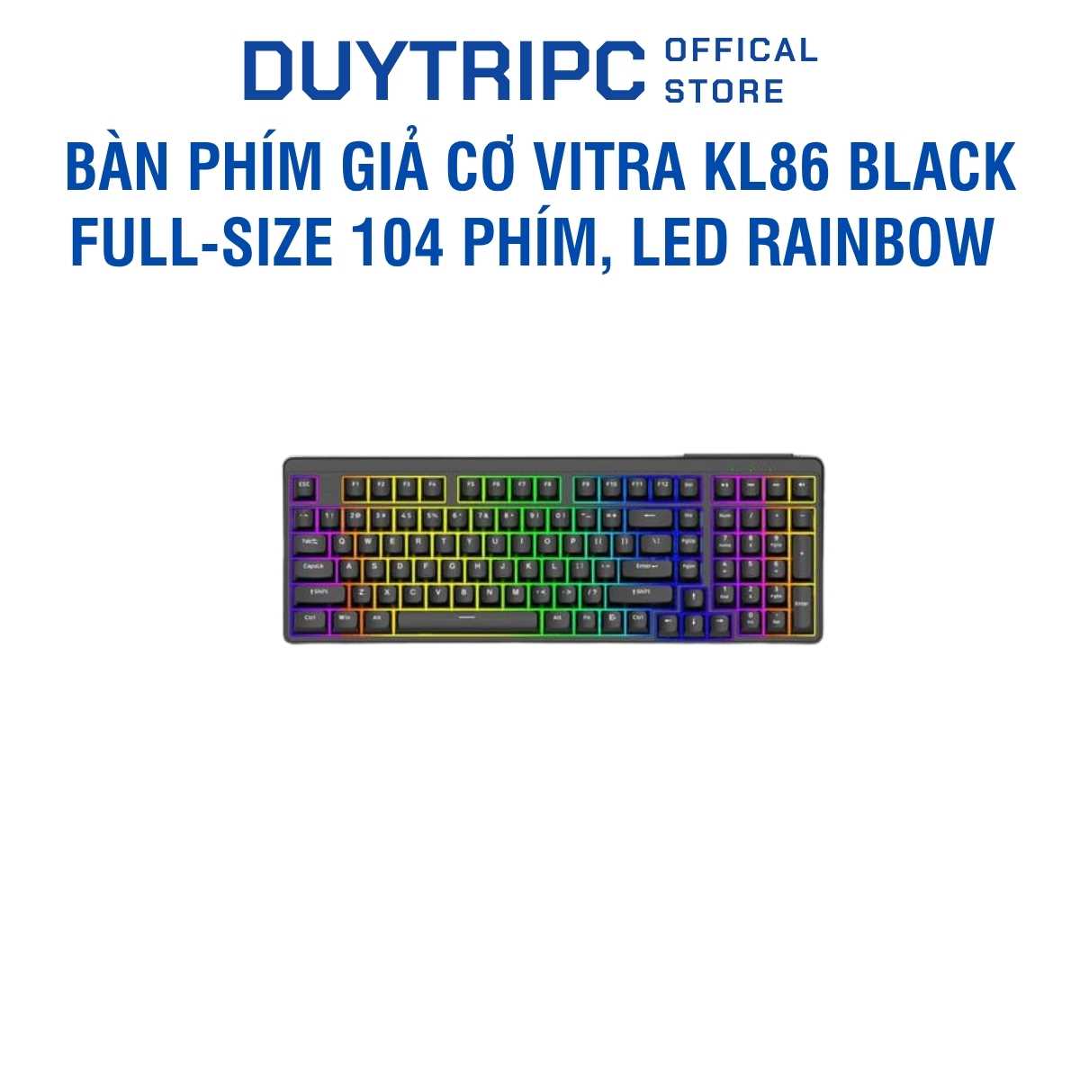 Bàn phím giả cơ Vitra KL86 Black | Full-size 104 phím, LED Rainbow | Chính hãng